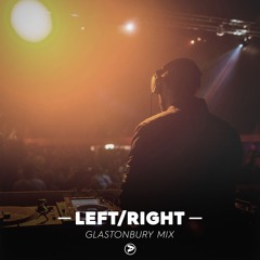 Left/Right - Glastonbury's Worthy FM Mix 2017