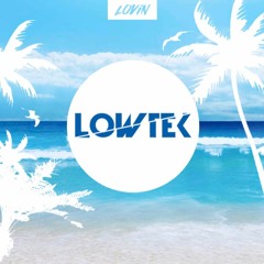 Lowtek - Lovin (Original Mix)