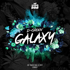 D - Groov - Galaxy feat. Hola Vano (Original Mix) | OUT NOW on Beatport/Spotify!