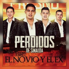 El Novio Y El Ex - Perdidos De Sinaloa Ft Banda Siempre Alegre