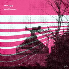 Demongay - Quesloktedana (SQL030)