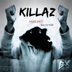 MIX PREVIEW "KILLAZ HARD 2K17" (ALBUM)