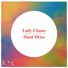 Lady Chann - Hard Drive (R3LL Remix)