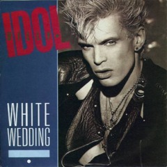 Billy Idol - White Wedding (Alex Cohen's Big Room Mix)