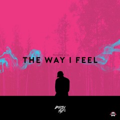 Dustin Miles - The Way I Feel (feat. Alius)