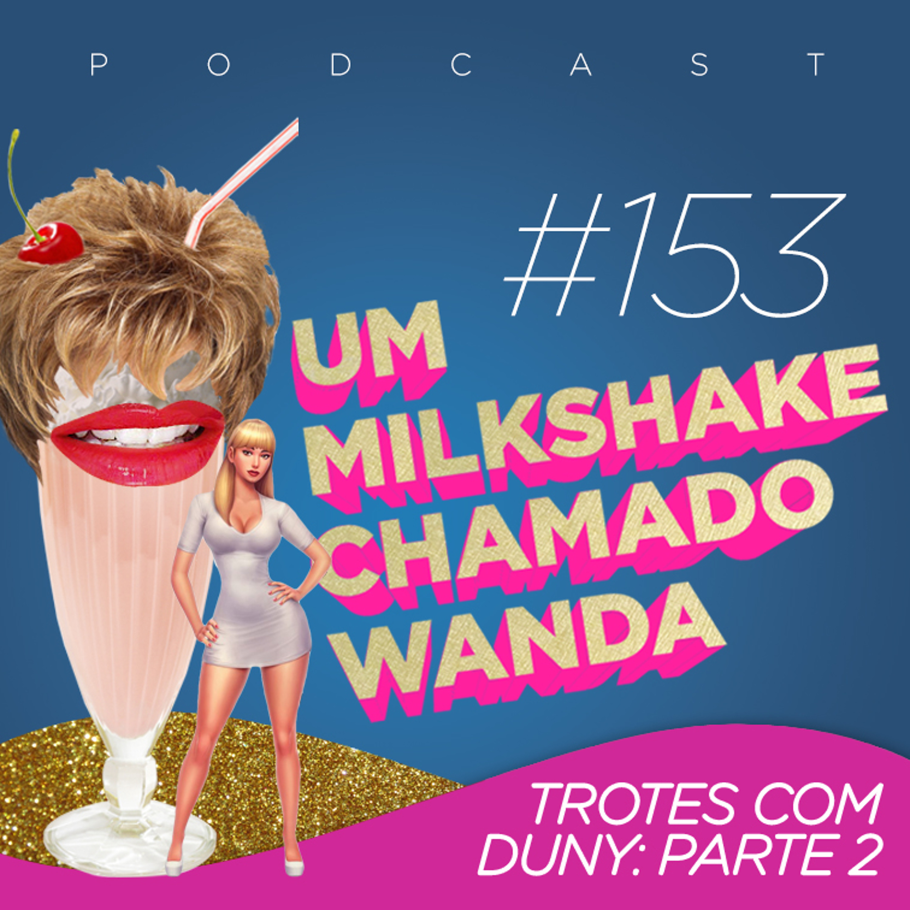 Um Milkshake Chamado Wanda
