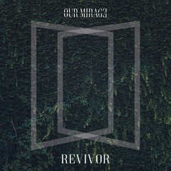 Our Mirage - Revivor