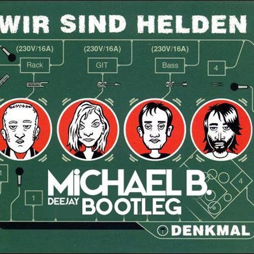 Wir Sind Helden - Denkmal ( Dj Michael B. Booty )
