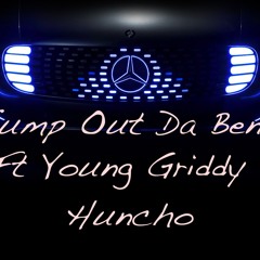 Jump Out Da Benz Ft Young Griddy & Young Huncho