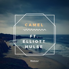 Camel ft. Elliott Hulse