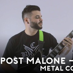 Post Malone - No Option (DJENT / METAL / ROCK COVER) Feat. Johnny Ciardullo