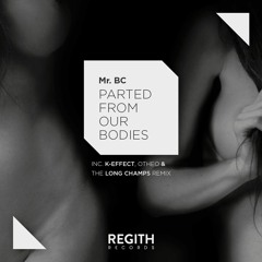 Mr BC - Parted From Our Bodies (Otheo Remix)