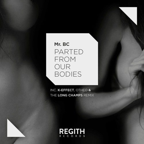 Mr BC - Parted From Our Bodies (Otheo Remix)
