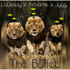 LaDeezy X Airborne X Jygg - The Buffet