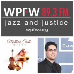 Matthew Shell on WPFW Tuesday Evening Jazz - 8/22/2017