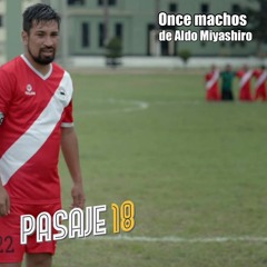 Pasaje 18 - T3E17 - Once machos: una comedia sin goles
