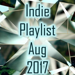 1708 Indie Playlist Aug 2017