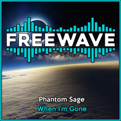 Phantom Sage - When I’m Gone