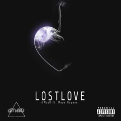 LOSTLOVE W/ MAYA HUYANA