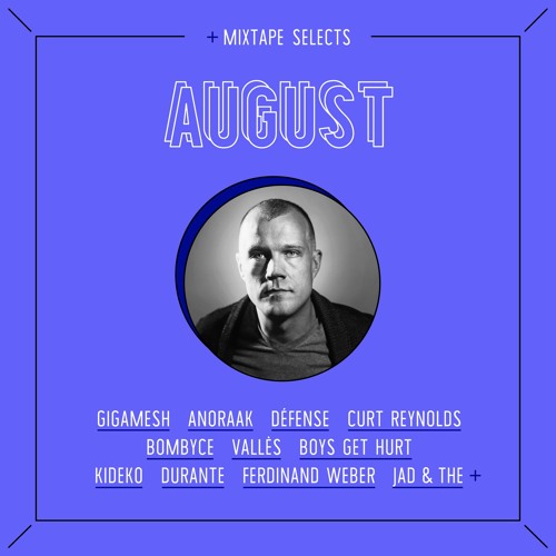 CS Mixtape Selects • August