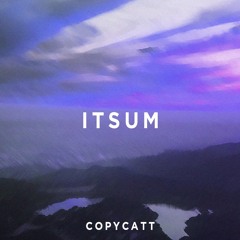 COPYCATT - ITSUM