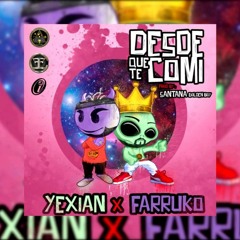 Yexian Ft Farruko - Desde Que Te Comi
