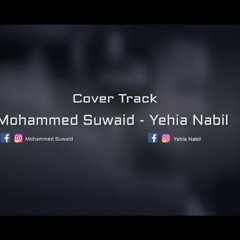 Mohammed Suwaid Ft Yahia Nabil - Ragea