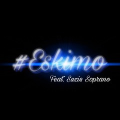 Eskimo Feat. Suzie Soprano