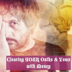 Clearing Oaths And Vows With Money