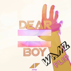 Avicii - Dear Boy (WAMZ Flip)