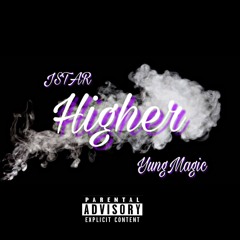 JSTAR Ft. YungMagic - Higher