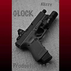 Klizzy X Glock