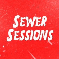 SEWER SESSIONS VOLUME 10 - SYMBIOTIC