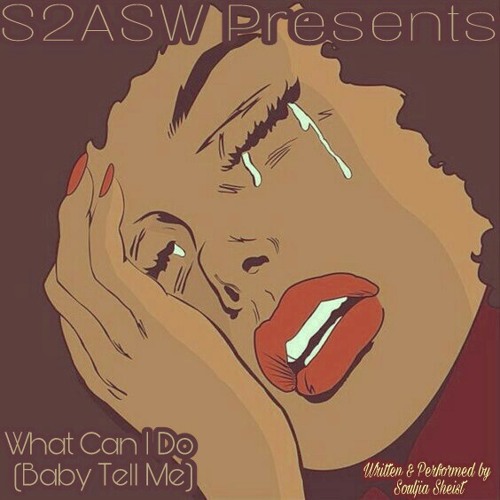 What Can I Do (Baby Tell Me)Unmastered Original Version Written & Performed by S2ASW