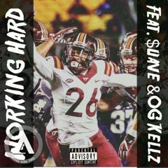 Working Hard( ft. $uave & OG Kellz)