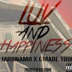 JaRoNaMo - Luv and Happiness [Feat. Gmade Took] (Prod. Nolliemane)