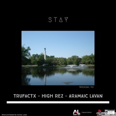 Stay (feat. TRUFACTX, Aramaic Lavan) (prod. CASHMONEY AP)