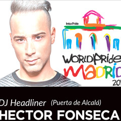 DJ Hector Fonseca Live at Madrid World Pride (30k people)