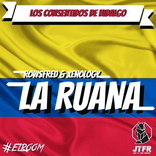 Rowsfred X Xenology - La Ruana (Oficial Remix)