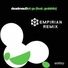 deadmau5 - Let Go (Empirian Remix) [FREE DOWNLOAD]
