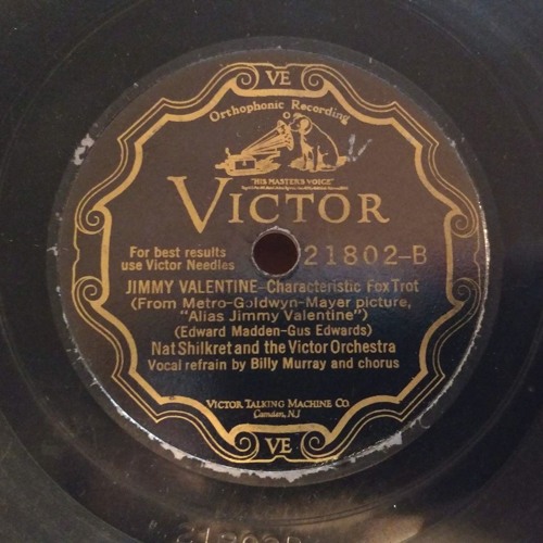 Nat Shilkret And The Victor Orchestra - Jimmy Valentine - Victor 21802B