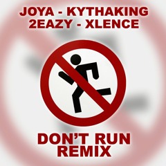 Joya, Ky Tha King, 2Eazy, xLence - Don't Run Cypher