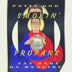 Fat Baby & Petty God - Smokin' Propane (prod. by Horizon)