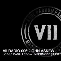 Jorge Caballero - Hypermode Played By John Askew - VII Radio 006
