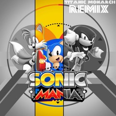 Sonic Mania | Titanic Monarch Zone Remix | @iamJHITZ [FREE D/L] #SonicMania