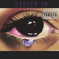 Sauced Up (Feat. Loner)