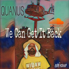 We Can Get It Back (Know Dat)