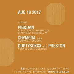 Durtysoxxx B2B Preston @ Output (Brooklyn, NY)