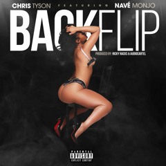 02. Chris Tyson - Back Flip ft. Navé Monjo (Dirty Version)
