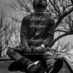 Broken Bridges & Brighter Visions (Prod. jiabeats)